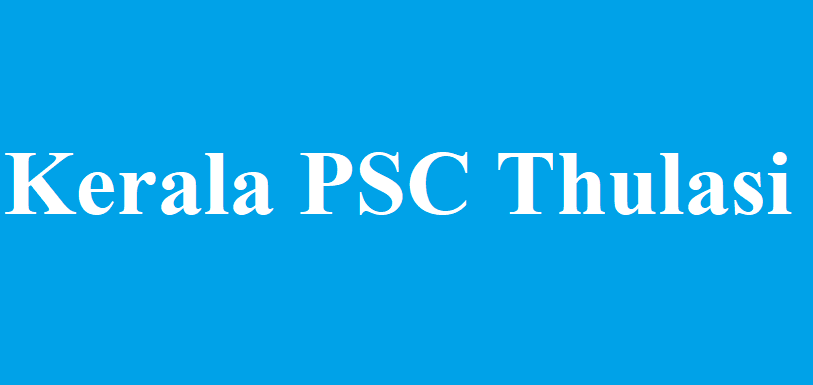 Kerala PSC Thulasi - KPSC Thulasi Online Form. Apply @keralapsc.gov.in