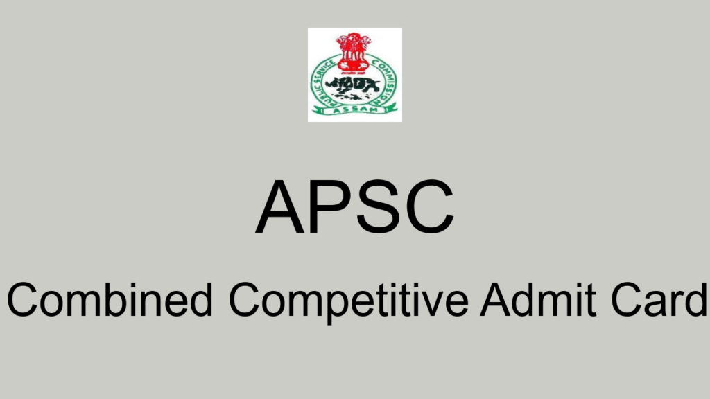 Apsc Combined Competitive Admit Card