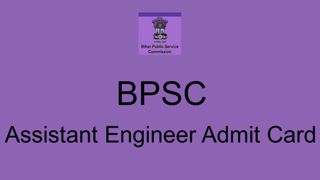 Bpsc Assistant Engineer Admit Card