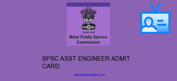 Bpsc Asst Engineer Admit Card