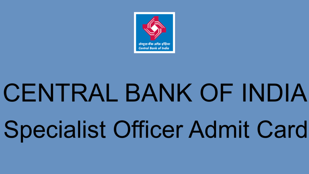 Central Bank Of India Specialist Officer Admit Card