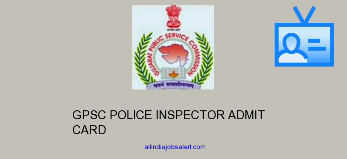 Gpsc Police Inspector Admit Card