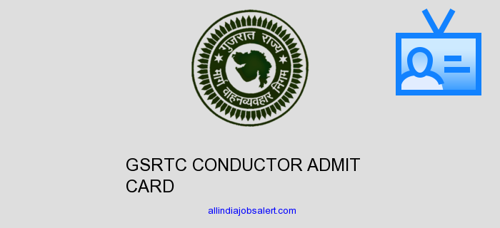 Gsrtc Conductor Admit Card