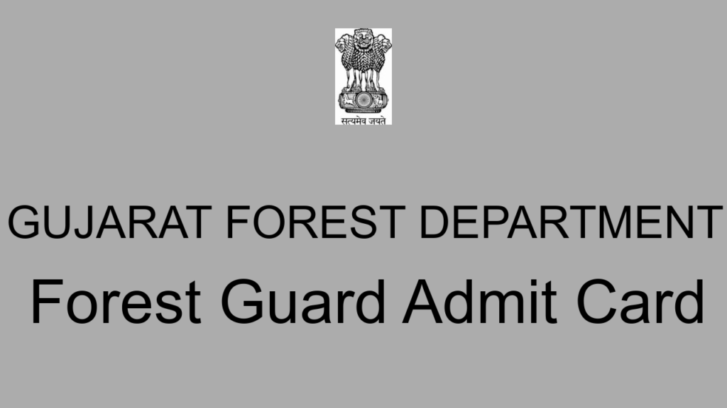 Gujarat Forest Department Forest Guard Admit Card