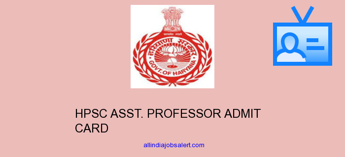 Hpsc Asst. Professor Admit Card