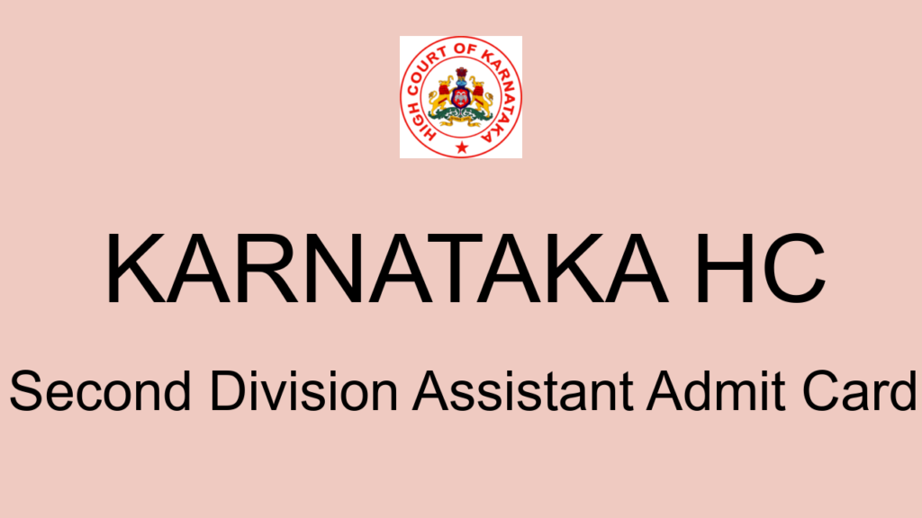 Karnataka Hc Second Division Assistant Admit Card