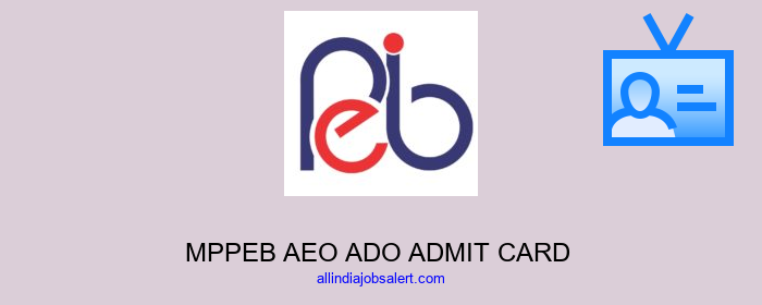 Mppeb Aeo Ado Admit Card