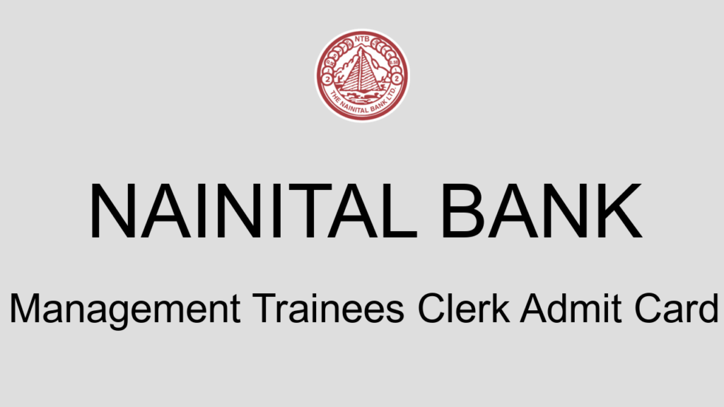 Nainital Bank Management Trainees Clerk Admit Card