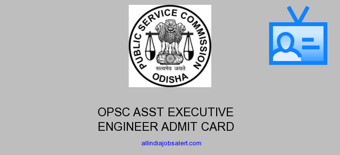 Opsc Asst Executive Engineer Admit Card