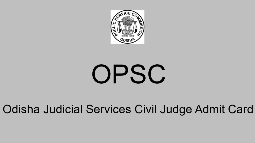 Opsc Odisha Judicial Services Civil Judge Admit Card