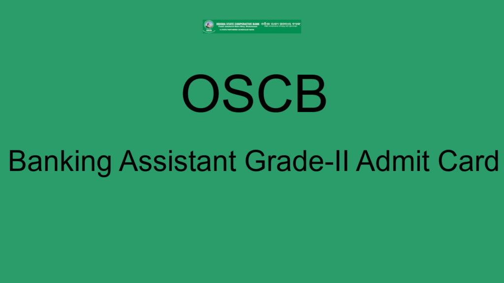 Oscb Banking Assistant Grade Ii Admit Card