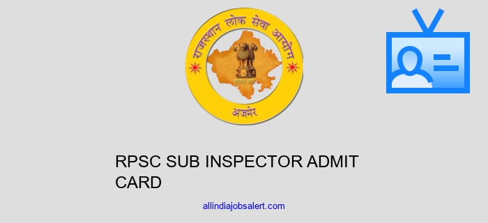 Rpsc Sub Inspector Admit Card