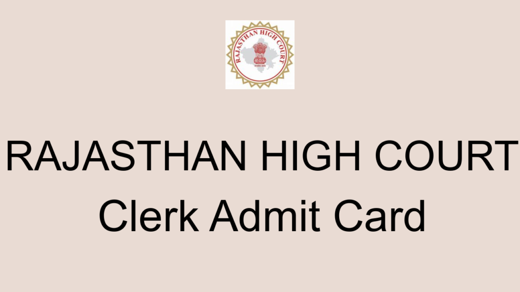 Rajasthan High Court Clerk Admit Card