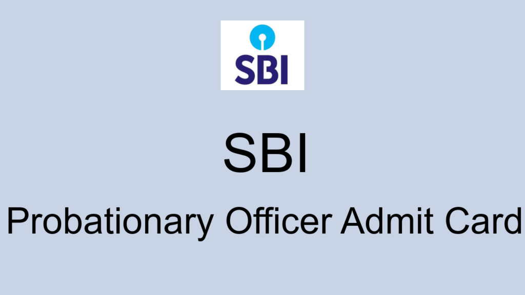 Sbi Probationary Officer Admit Card