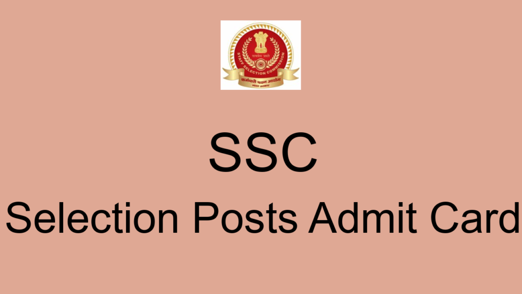 Ssc Selection Posts Admit Card