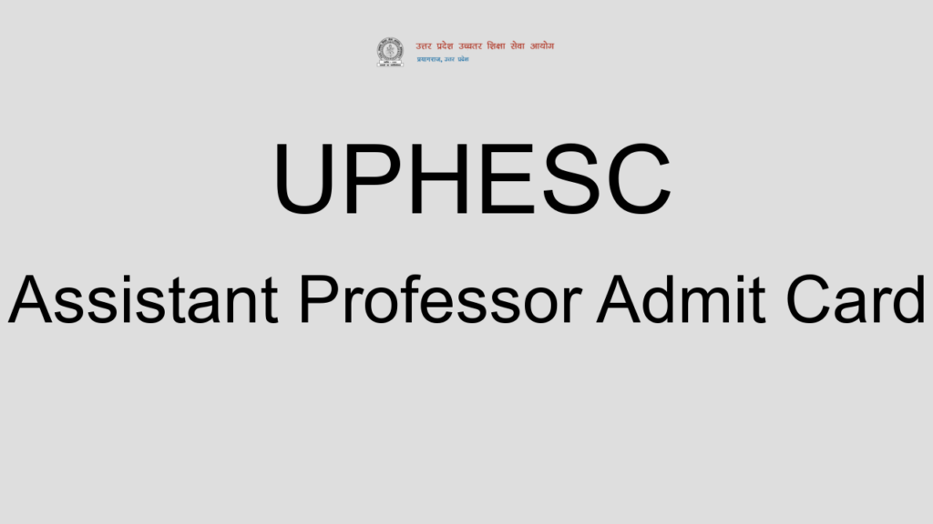 Uphesc Assistant Professor Admit Card