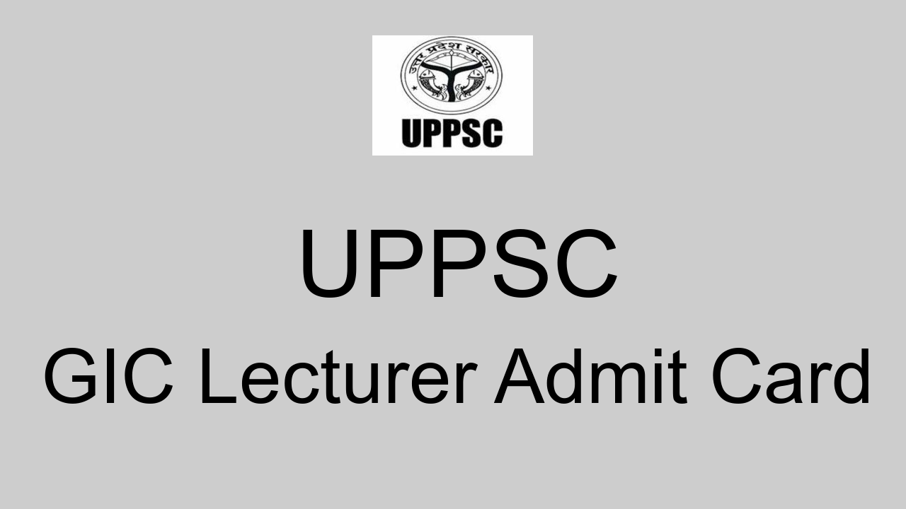 Uppsc Gic Lecturer Admit Card