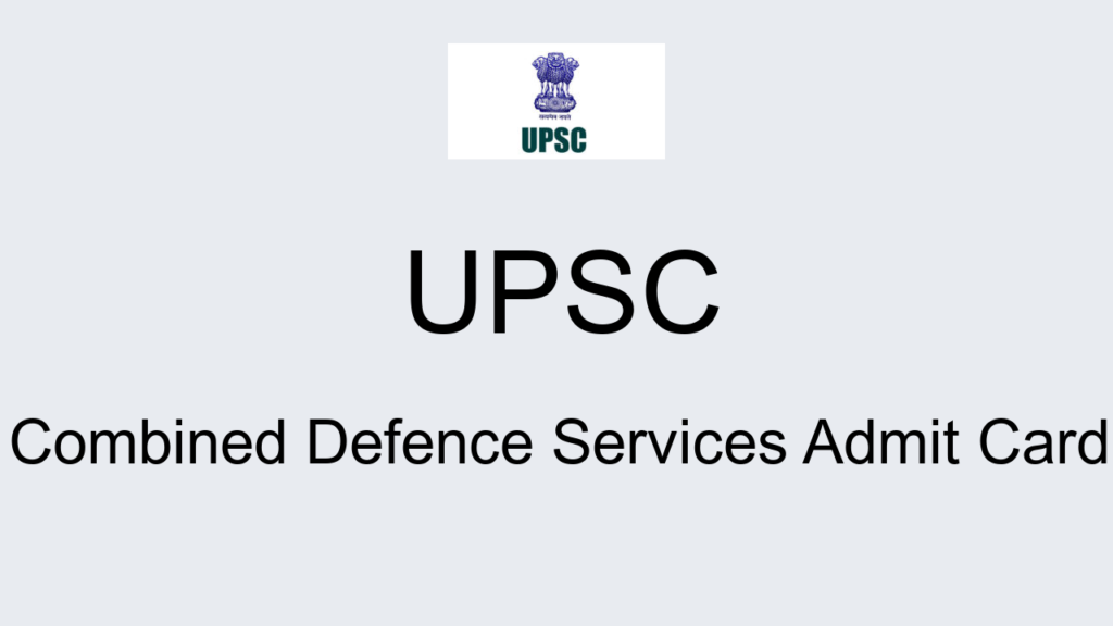 Upsc Combined Defence Services Admit Card