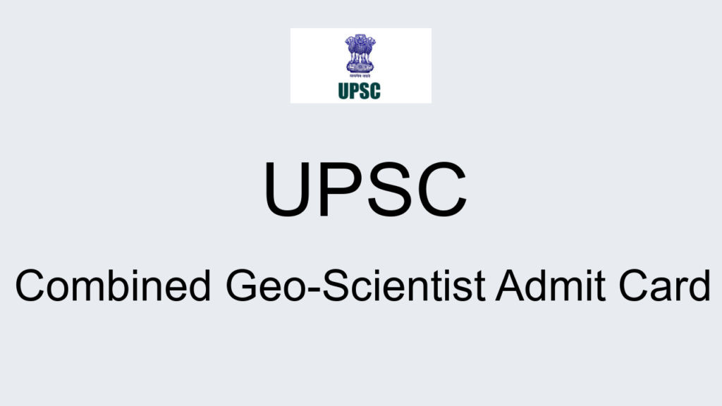 Upsc Combined Geo Scientist Admit Card
