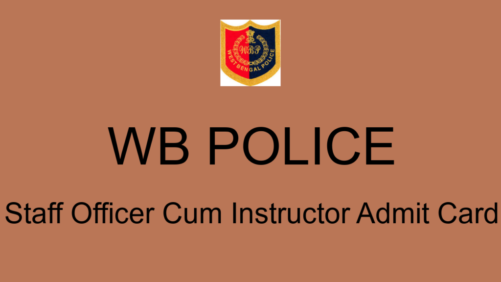 Wb Police Staff Officer Cum Instructor Admit Card