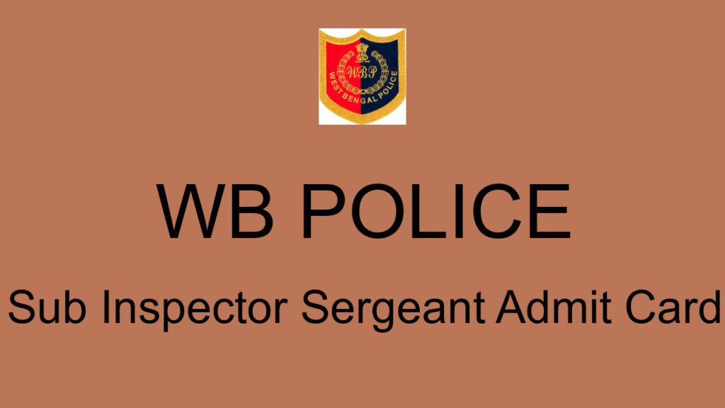 Wb Police Sub Inspector Sergeant Admit Card