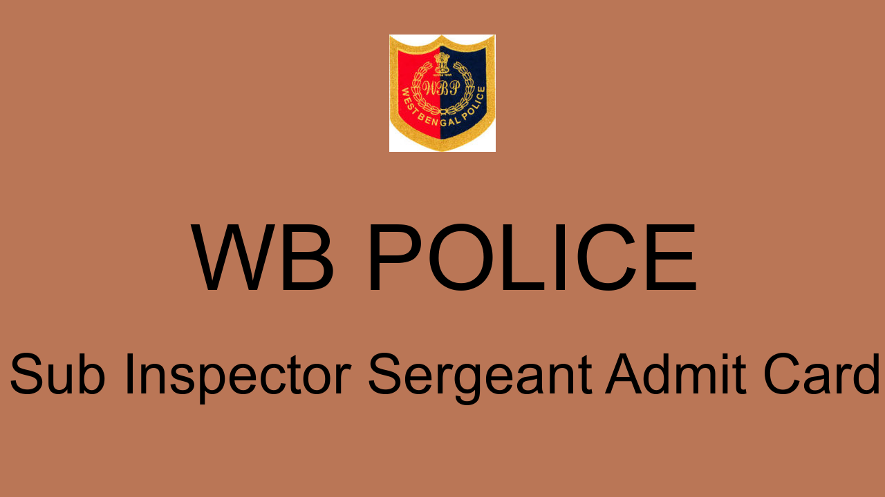 wb-police-sergeant-admit-card-2022-prelims-hall-ticket-download