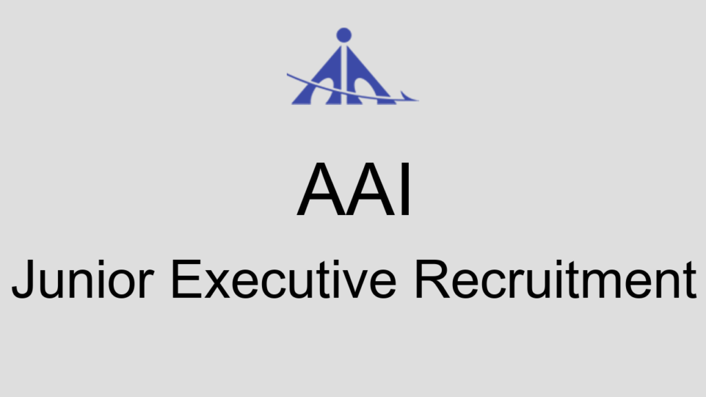 Aai Junior Executive Recruitment