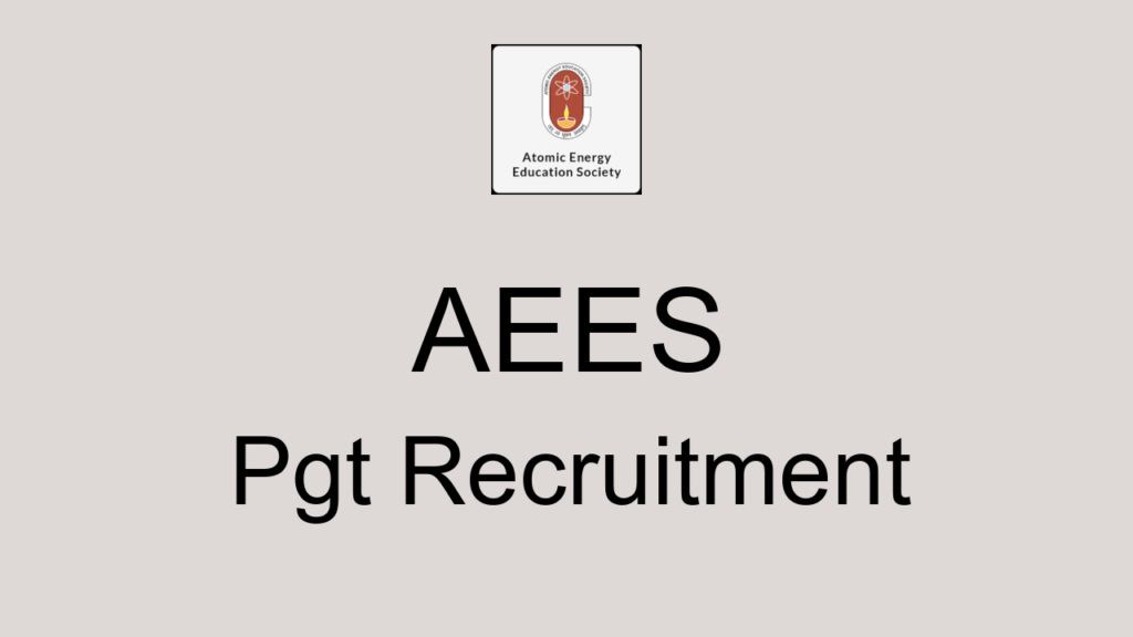 Aees Pgt Recruitment