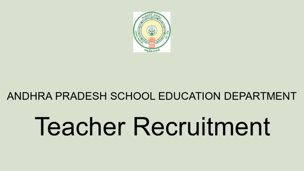 Andhra Pradesh School Education Department Teacher Recruitment