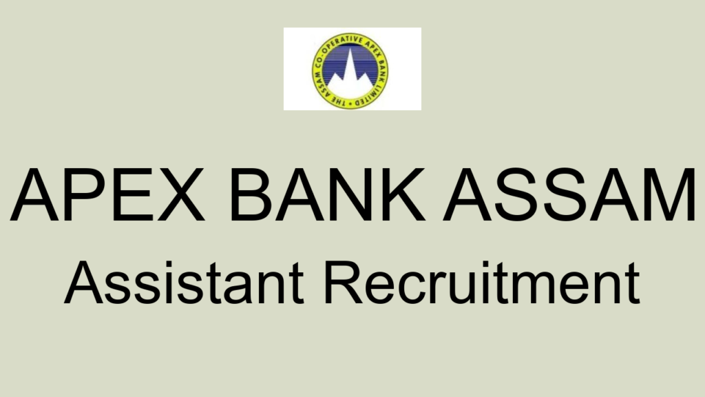 Apex Bank Assam Assistant Recruitment