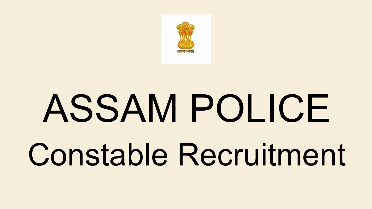 Assam Police Constable Recruitment