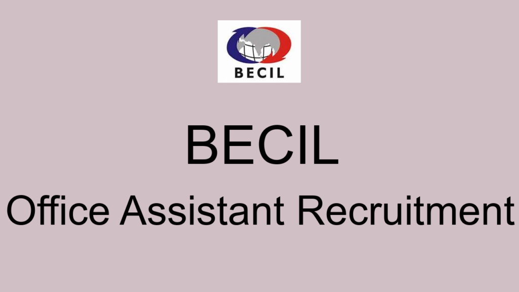 Becil Office Assistant Recruitment