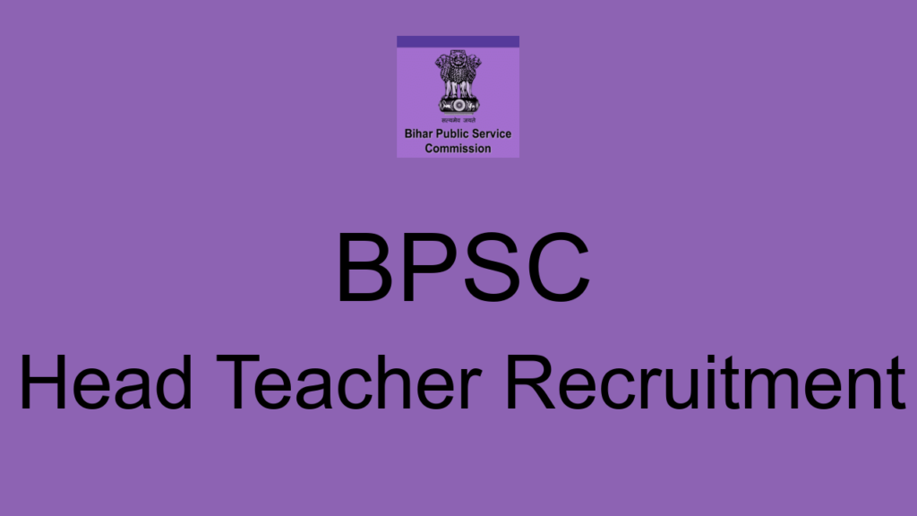 Bpsc Head Teacher Recruitment