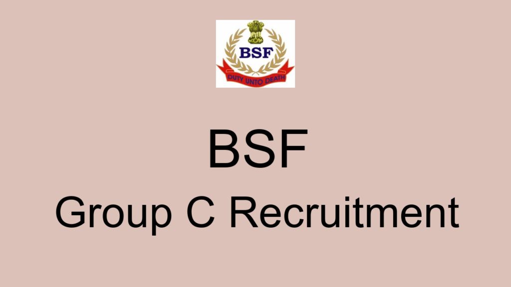 Bsf Group C Recruitment