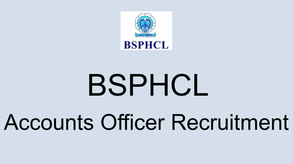 Bsphcl Accounts Officer Recruitment