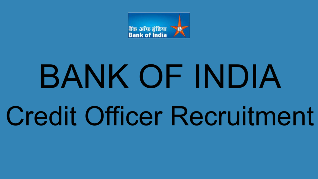 Bank Of India Credit Officer Recruitment