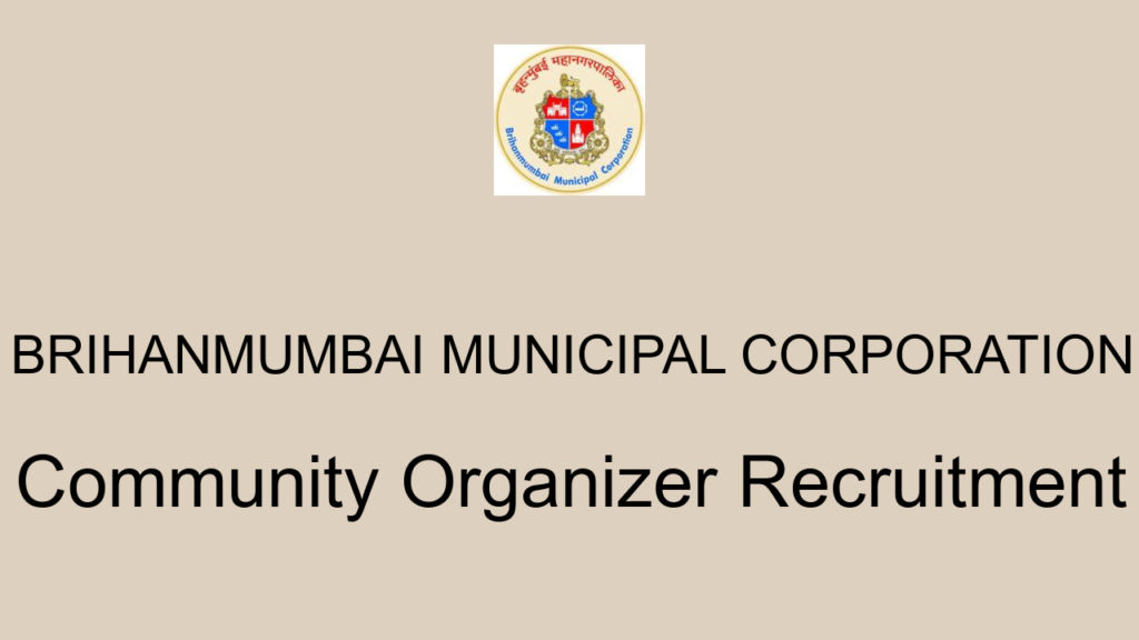 Brihanmumbai Municipal Corporation Community Organizer Recruitment