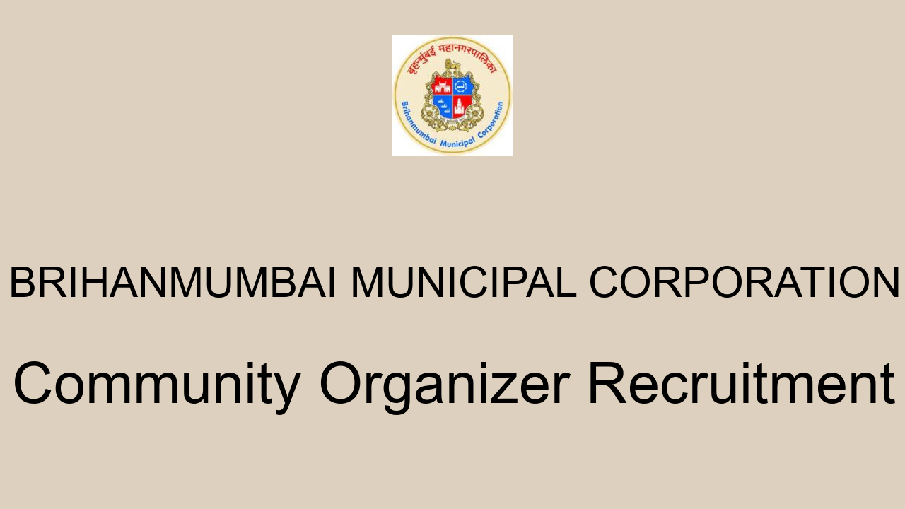 Brihanmumbai Municipal Corporation Community Organizer Recruitment