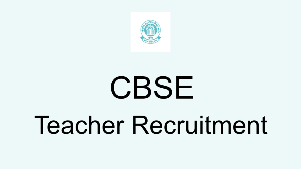 Cbse Teacher Recruitment