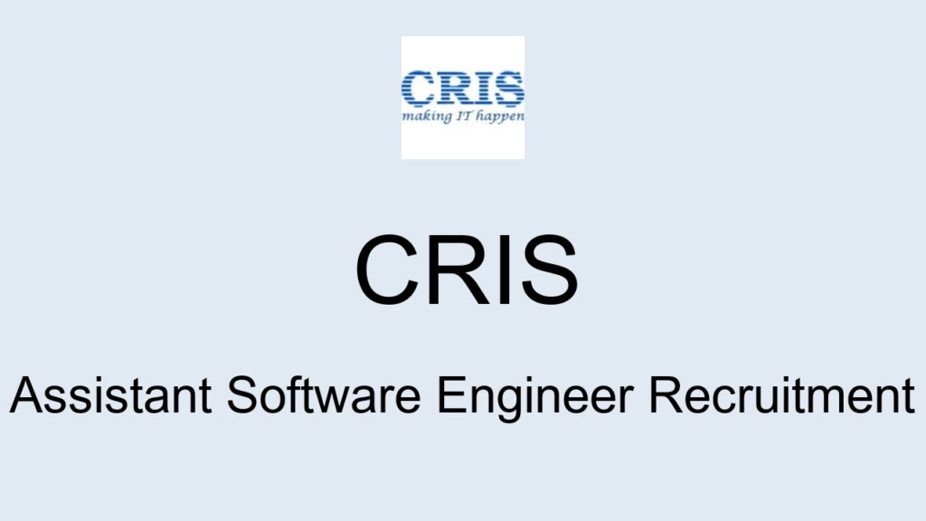 Cris Assistant Software Engineer Recruitment