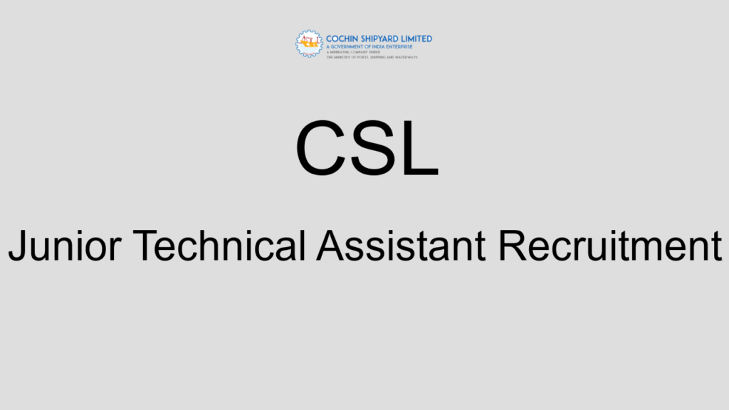 Csl Junior Technical Assistant Recruitment