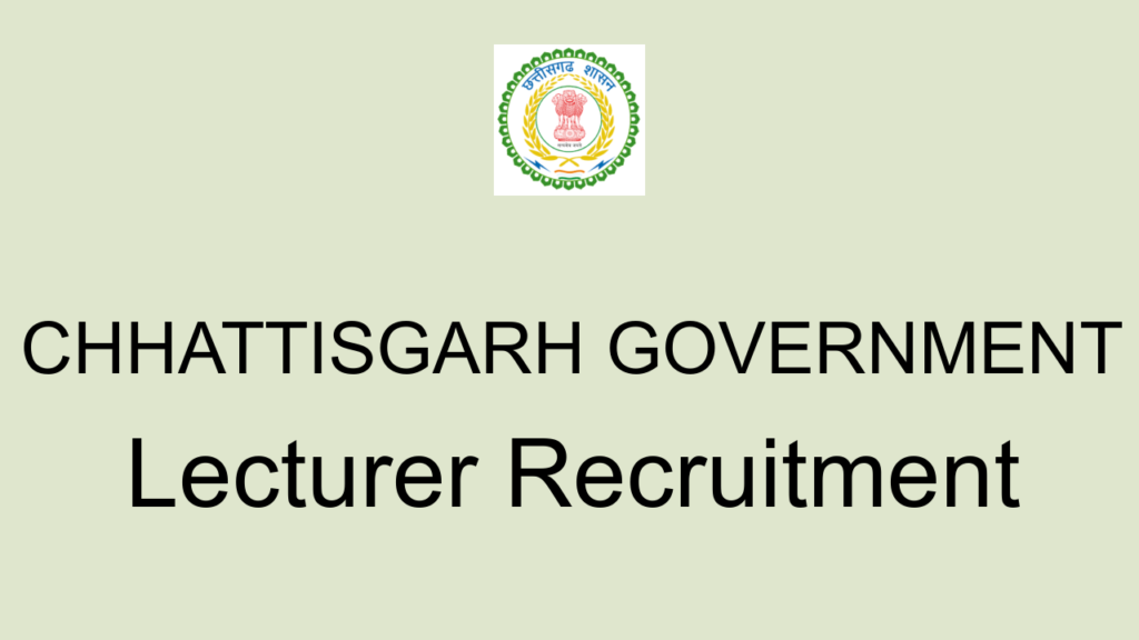 Chhattisgarh Government Lecturer Recruitment