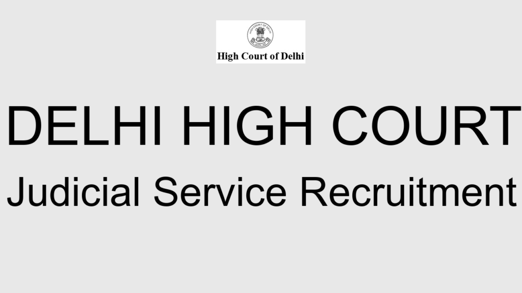 Delhi High Court Judicial Service Recruitment