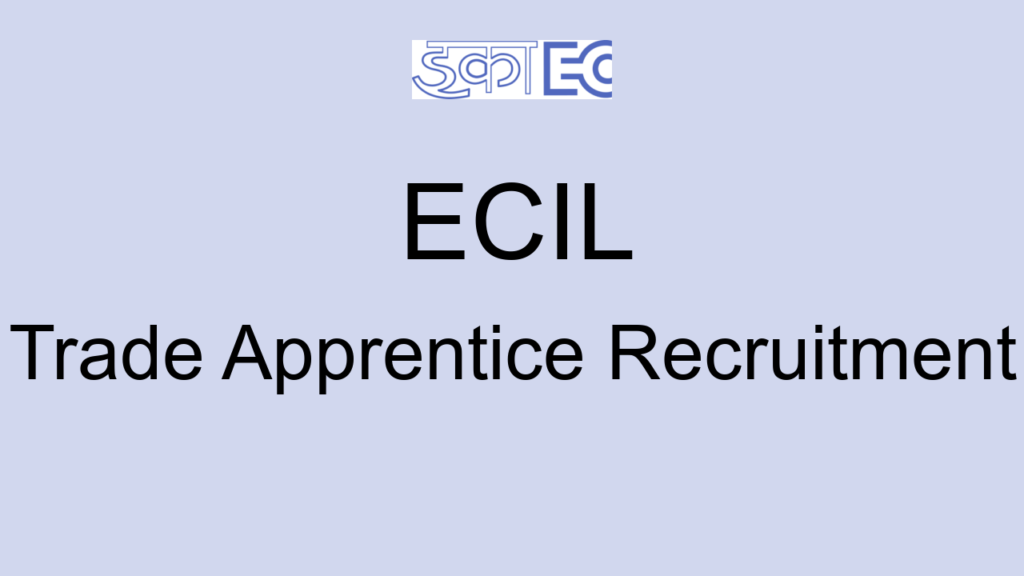 Ecil Trade Apprentice Recruitment