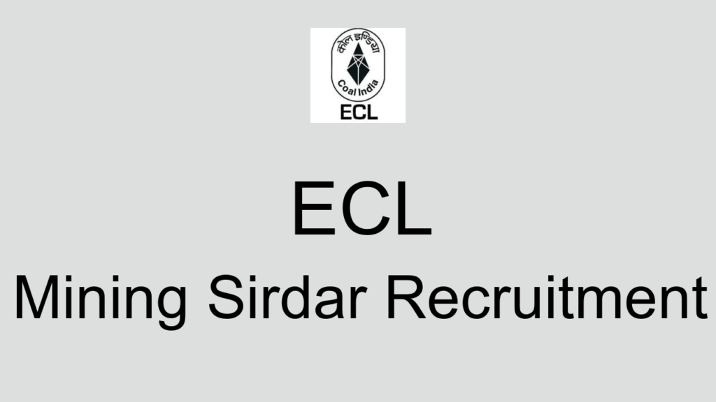 Ecl Mining Sirdar Recruitment