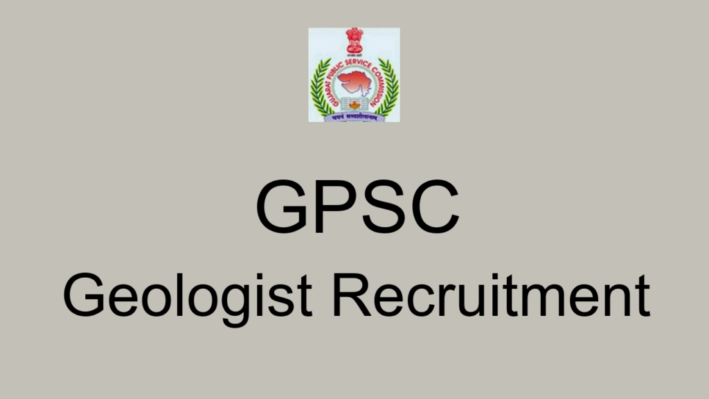 Gpsc Geologist Recruitment