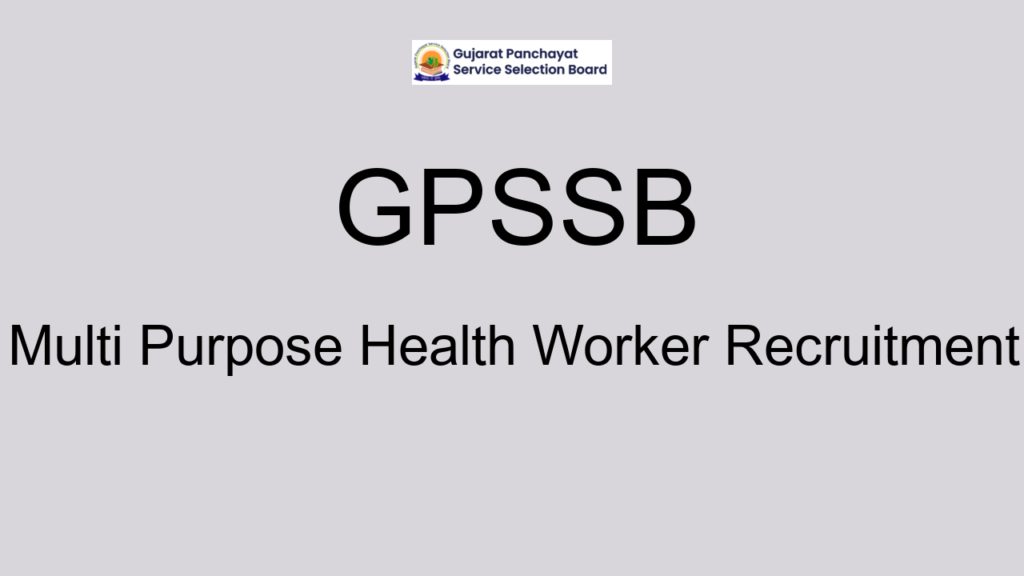 Gpssb Multi Purpose Health Worker Recruitment