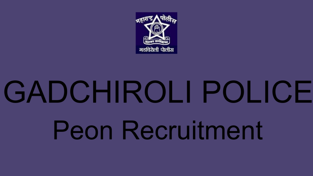 Gadchiroli Police Peon Recruitment