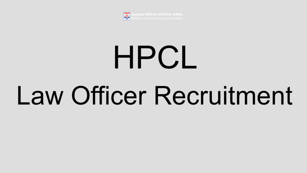 Hpcl Law Officer Recruitment