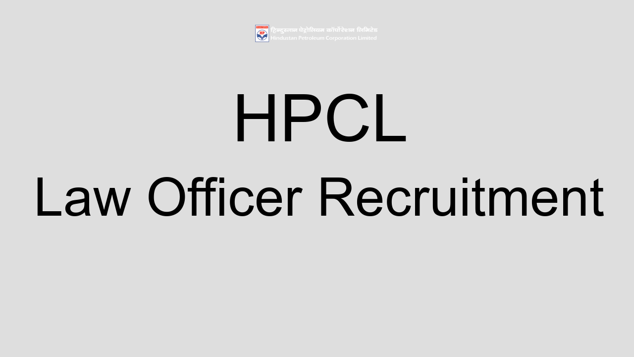 HPCL Law Officer Recruitment 2022 – Apply Online For 294 Posts